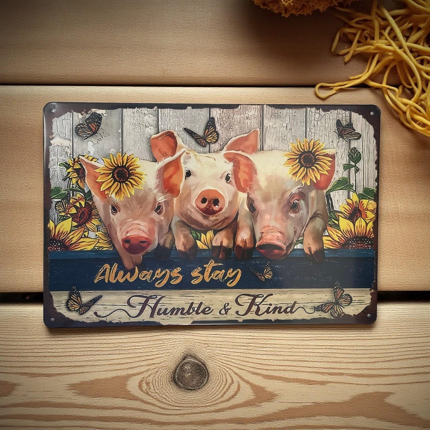 Inspirational Farmhouse Pig Sign Always Stay Humble And Kind Metal Plaque