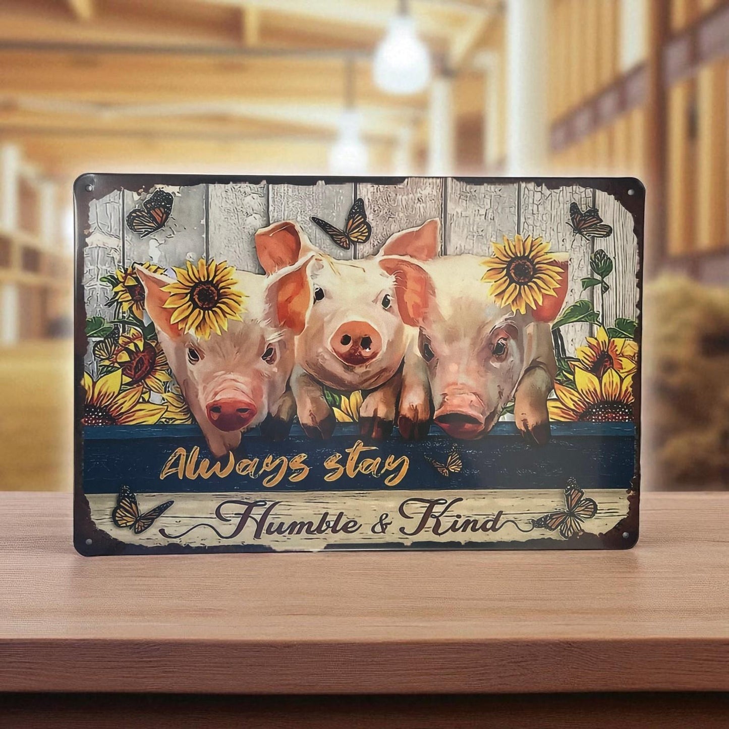 Inspirational Farmhouse Pig Sign Always Stay Humble And Kind Metal Plaque